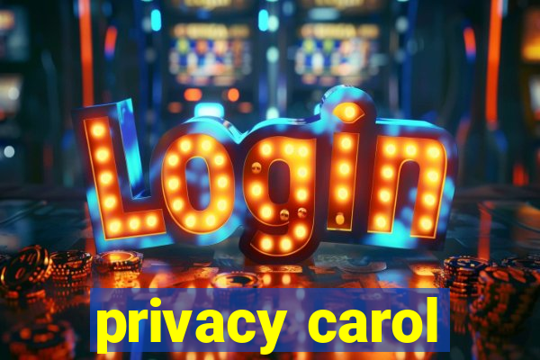 privacy carol